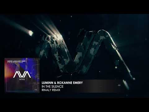 Luminn & Roxanne Emery - In The Silence (Rinaly Remix)