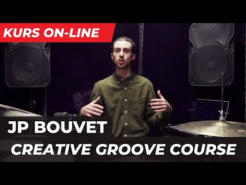 JP BOUVET - CREATIVE GROOVE COURSE - PLAN KURSU ON-LINE