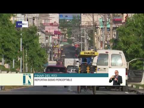 Reportan en Cuba sismo perceptible en el occidente de Cuba