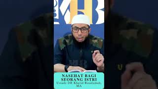 Download lagu NASEHAT BAGI SEORANG ISTRI - Ustadz DR Khalid Basalamah, M.A mp3