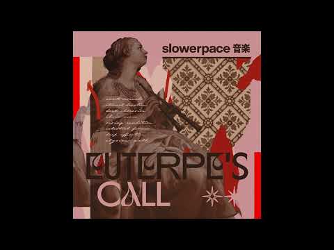 slowerpace 音楽 - Euterpe's Call