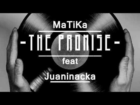 MaTiKa feat Juaninacka .The Promise #001 (2012)