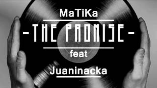 MaTiKa feat Juaninacka .The Promise #001 (2012)