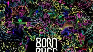 BORN RUFFIANS - Let Me Get It Out