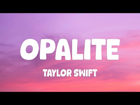 Taylor Swift - Opalite (Lyrics)