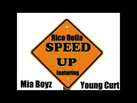 Rico Dolla Ft Young Curt Mia Boyz - Speed Up