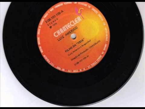 LUIZ AMÉRICO - Filho da véia