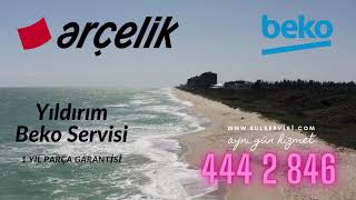 Yıldırım Beko Servisi 444 28 46 Kurumsal Çağrı Merkezi