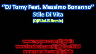 DJ Torny Feat. Massimo Bonanno - Stile Di Vita (DjPiJaLiS Rmx)
