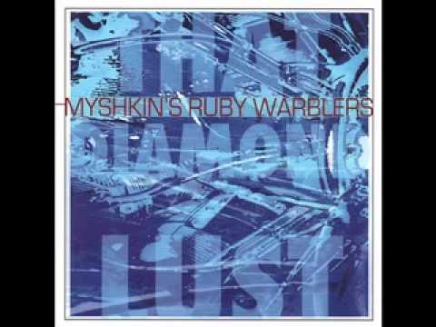 Myshkin's Ruby Warblers - Too Late In The World