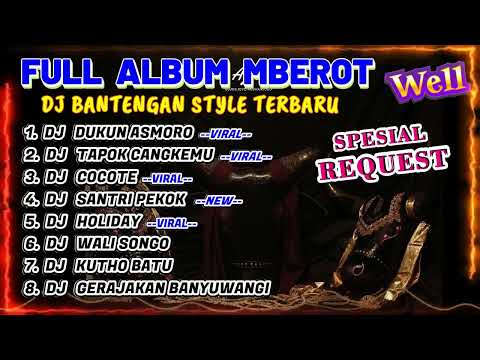 DJ BANTENGAN VIRAL FULL ALBUM TERBARU | DJ DUKUN ASMORO | FULL MBEROT 2024