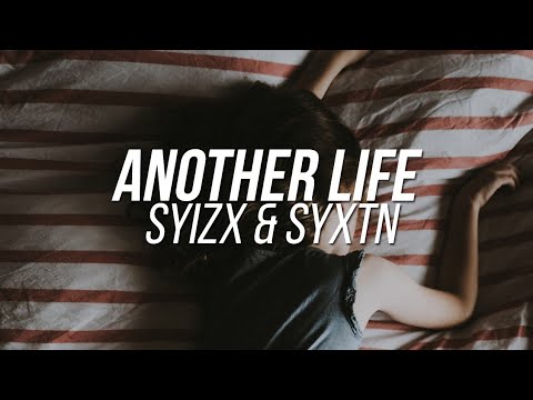 SyizX & Syxtn - Another Life [FUTURE BASS]
