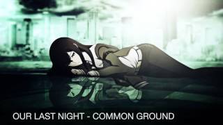 NIGHTCORE - Common Ground (Our Last Night)