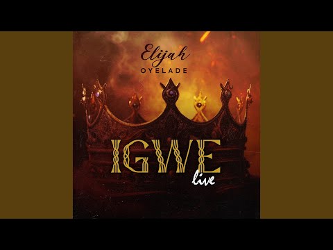 Elijah Oyelade – Igwe - Official Video