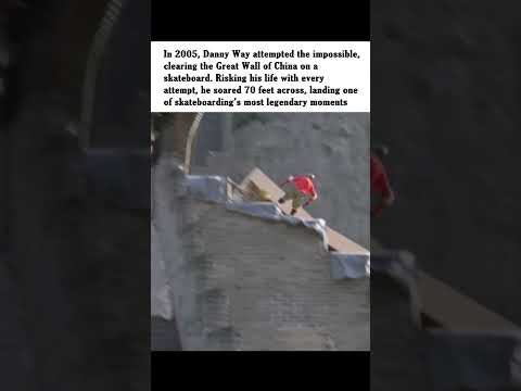 Skateboarding’s Greatest Leap: Danny Way Over the Great Wall