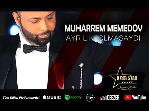 Muharrem Memed - Ayrılık Olmasaydı (Official Video)
