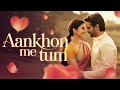 ️ Aankhon Me Tum Official Song 90s Bollywood Romantic Song Bollywood Romantic Jukebox 2025 ️