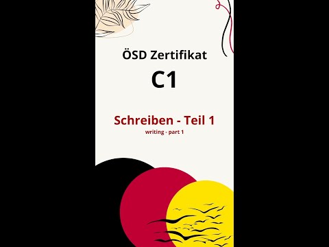 My German exam - Deutschprüfung (ÖSD Zertifikat, C1, Schreiben Aufgabe 1)