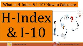 What is H Index and I10 Index How to Calculate H-Index and I10 Index