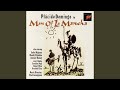 Man of La Mancha: Dialogue: Someone approaches ... !