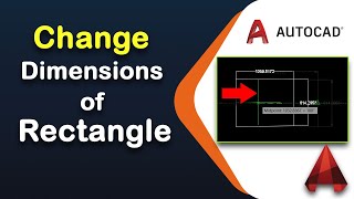 How to Change Dimensions of Rectangle in AutoCAD