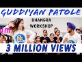 Bhangra Empire - Guddiyan Patole Workshop - Gurnam Bhullar