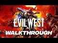 Evil West EVIL Walkthrough / Chapter 05 The Devil's Pass (No Damage)