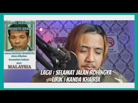 LAGU -SELAMAT JALAN ROHINGYA-
