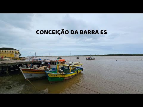 Conceição da Barra ES - Passeio da Rota 408 pelo Estado do Espírito Santo - 15° Temp - Ep 67