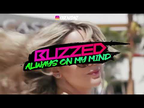 BUZZED - ALWAYS ON MY MIND / FREE DOWNLOAD!