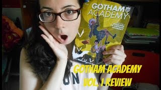 GOTHAM ACADEMY VOL  1 SPOILER FREE REVIEW