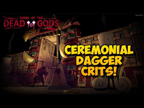 Dagger Crits! | Curse of the Dead Gods