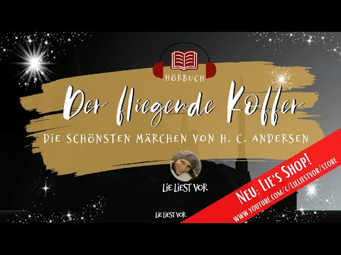 Der fliegende Koffer von H. C. Andersen (Märchen Hörbuch zum Einschlafen für Erwachsene und Kinder)