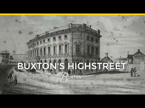 Buxton's Highstreet: Past & Present