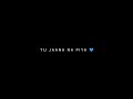 Tu Jaana Na Piya King Black Screen Status WhatsApp Status King Shorts Status