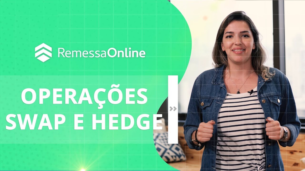 Conheça as operações SWAP e HEDGE