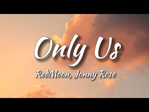 RedMoon feat. Jonny Rose - Only Us [NCS Release] (Lyrics)