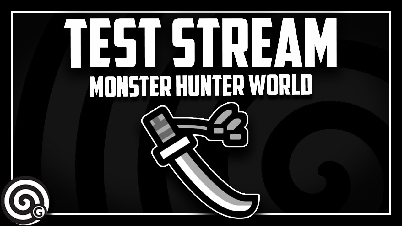 Monster Hunter World - Test Livestream