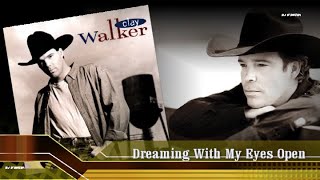 Clay Walker - Dreaming With My Eyes Open (1993)