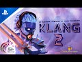 Klang 2 - Launch Trailer | PS4