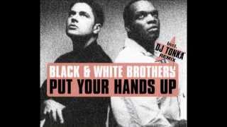 Black & White Brothers - Put Your Hands Up (Cajuan & Duffer Swift's Rok Star Mix)