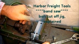 Harbor Freight 4x6 bandsaw / bolt cut off jig explained