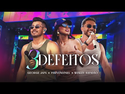 3 Defeitos - Japa / Fernandinha / Safadão ( Garota Vip 2025 )