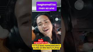 wag kasi agad bumibigay/nasaan ang pangako/new version/#composedbypapajay