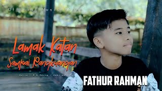 Download lagu LAGU MINANG TERBARU | FATHUR RAHMAN - LAMAK KATAN SAMPAI RANGKUANGAN mp3 Download lagu LAGU MINANG TERBARU | FATHUR RAHMAN - LAMAK KATAN SAMPAI RANGKUANGAN mp3