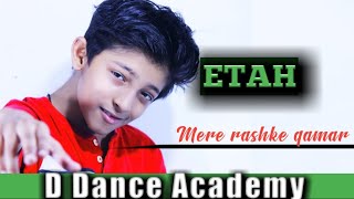 MERE RASHKE QAMAR&quot; | DANCE VIDEO | BAADSHAHO | NUSRAT FATEH ALI KHAN |D DANCE ACADEMY ETAH