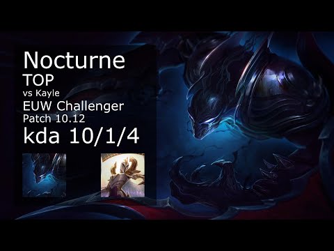 Nocturne Top vs Kayle - EUW Challenger 10/1/4 Patch 10.12 Gameplay