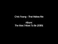 Chris Young - That Makes Me (album version)
