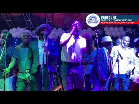FOUFOUNE LIVE-ORCHESTRE TROPICANA D'HAITI RUE 24 BOULEVARD, CAP HAITIEN, 11.09.21
