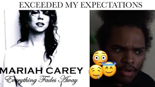 Mariah Carey- Everything Fades Away REACTION